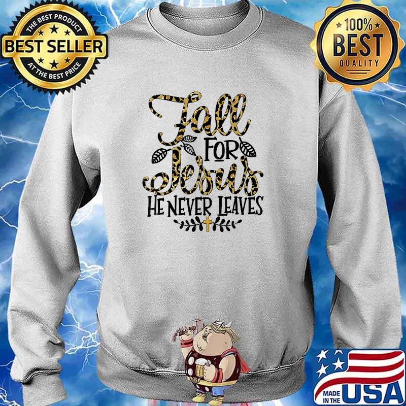 Fall For Jesus He Never Leaves Leopard Partten T-Shirt Sweater