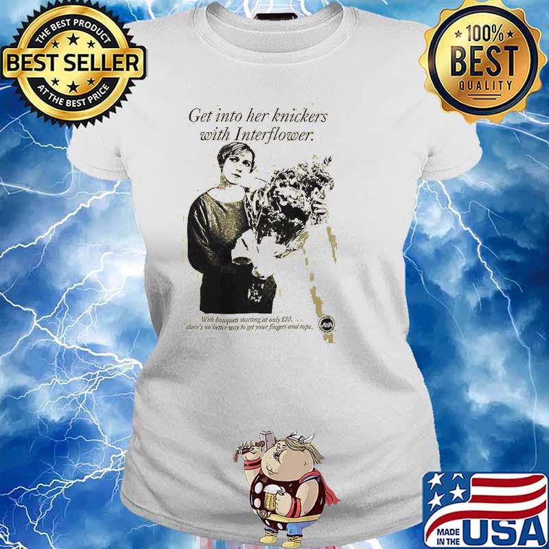 Get into her knickers with interflower wish bouquets starting at only 10 theres no better way to get your fingers and tops s Ladies tee