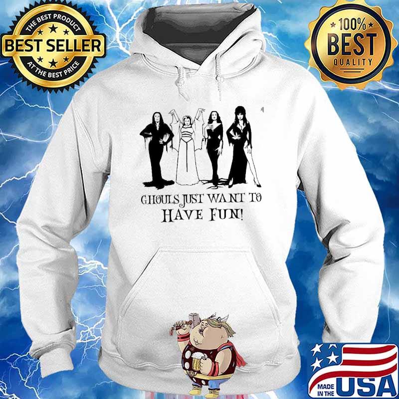 Ghouls just want to have fun s Hoodie