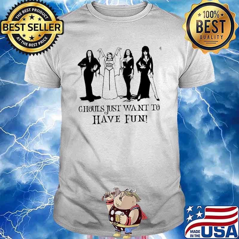Ghouls just want to have fun shirt