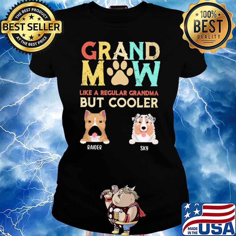Grandmom like a regular grandma but cooler raider and sky s Ladies tee