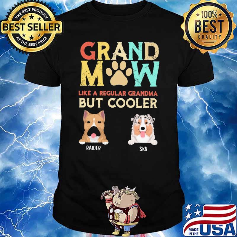 Grandmom like a regular grandma but cooler raider and sky shirt