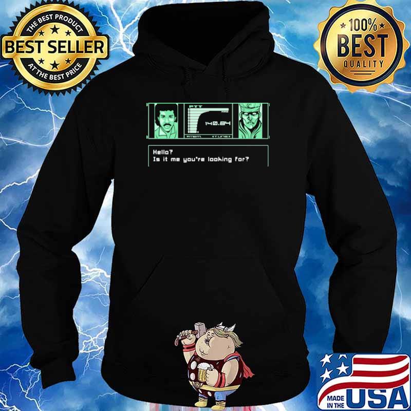 Helloe Is It Me You're Looking For Shrti Hoodie