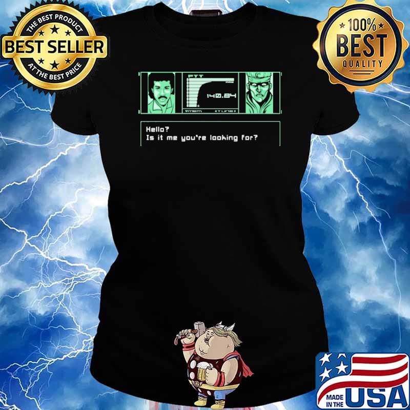 Helloe Is It Me You're Looking For Shrti Ladies tee