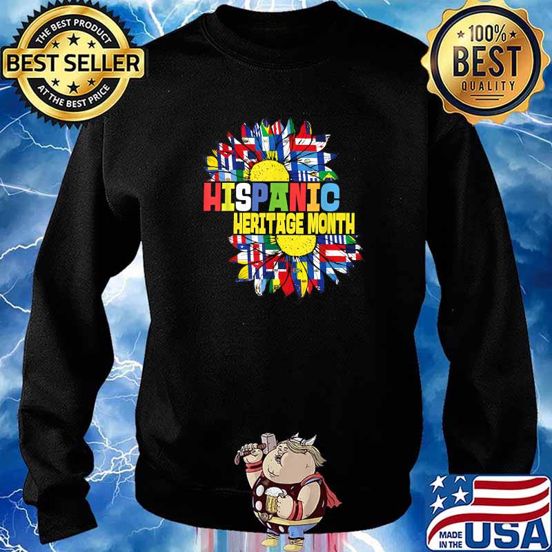 Hispanic Heritage Month Sunflower All Latino Countries Flags T-Shirt Sweater