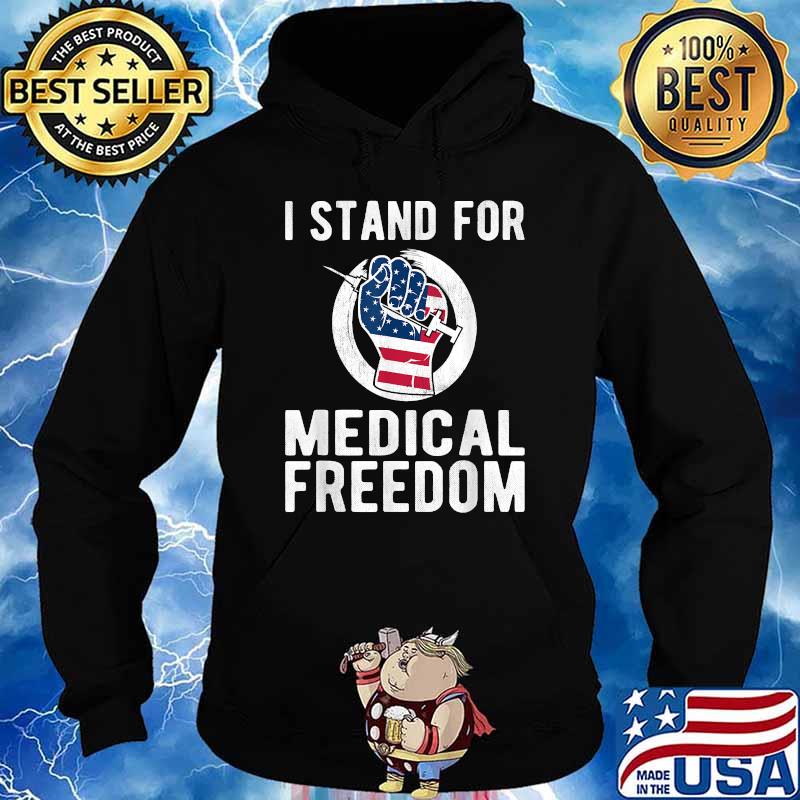 I Stand For Medical Freedom USA Flag T-Shirt Hoodie