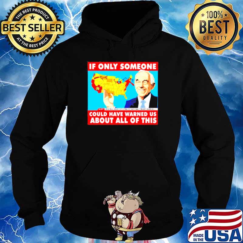 If only someone could have warned us about this Ron Paul s Hoodie
