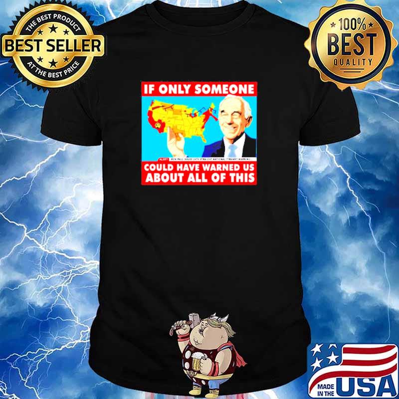 If only someone could have warned us about this Ron Paul shirt