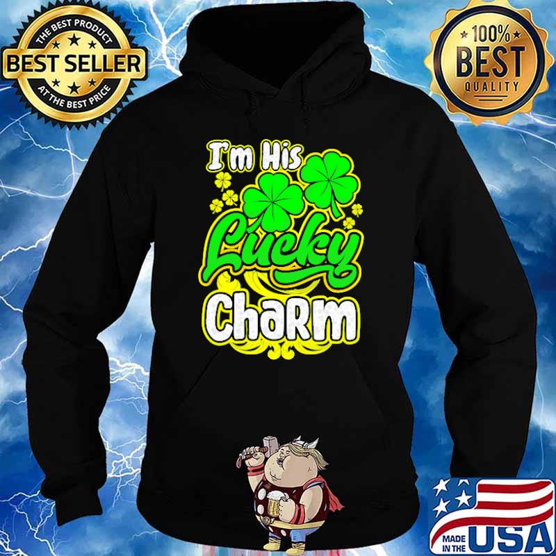 Im his lucky charm st patrick day s Hoodie