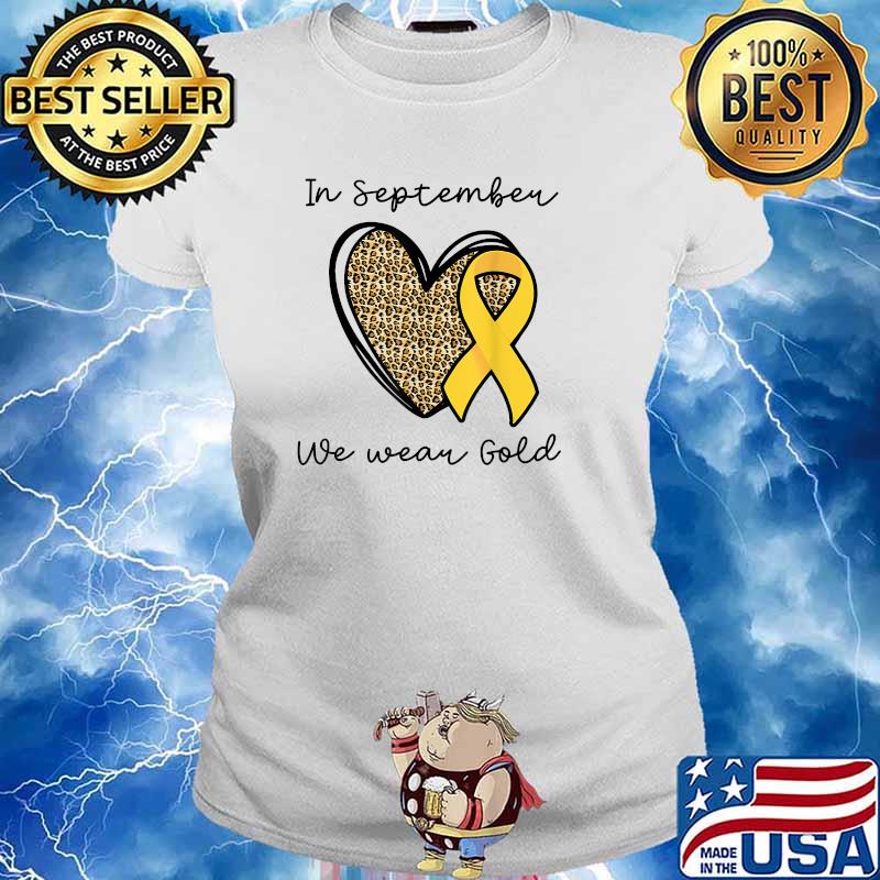 In September We Wear Gold Heart Leopard Childhood Cancer Awareness T-Shirt Ladies tee