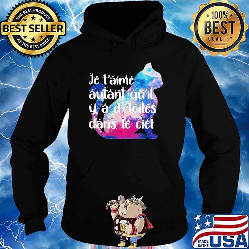 Je t'aime autant qu'il y a d'étoiles dans le ciel cat s Hoodie