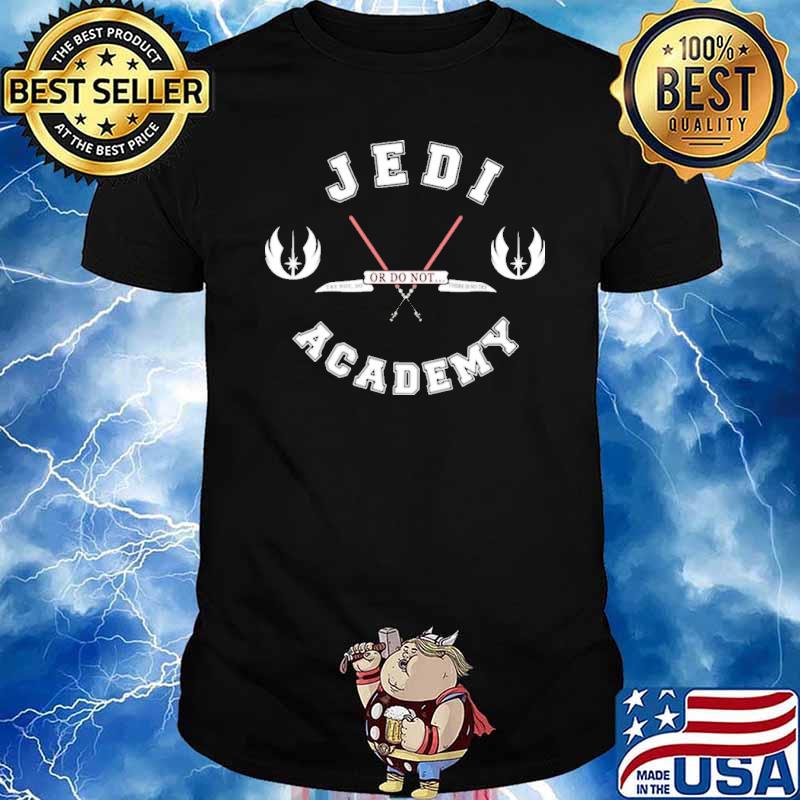 Jedi Academy Or Do Not shirt