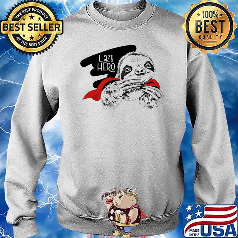 Lazy hero sloth s Sweater