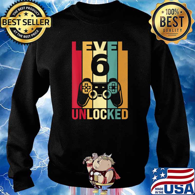 Level 6 Unlocked Birthday Video Game 6th Years Old Vintage T-Shirt Sweater