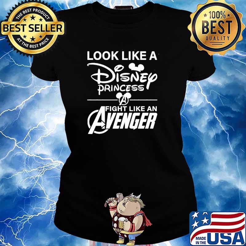 Look like an disney princess fight like an avenger s Ladies tee