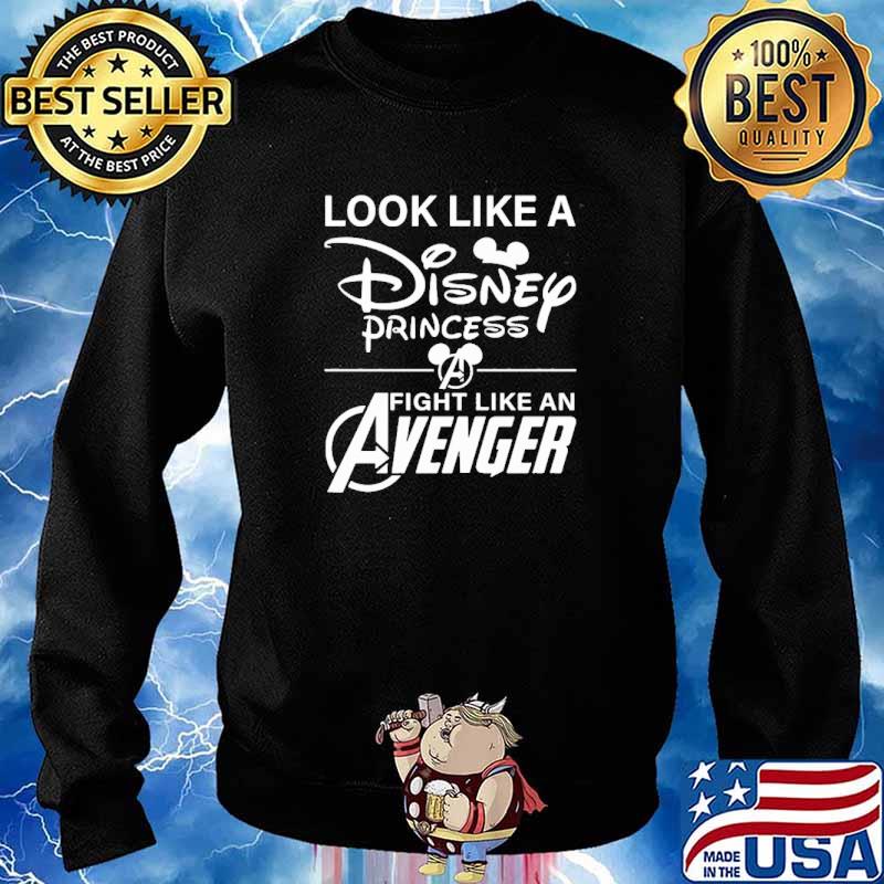 Look like an disney princess fight like an avenger s Sweater