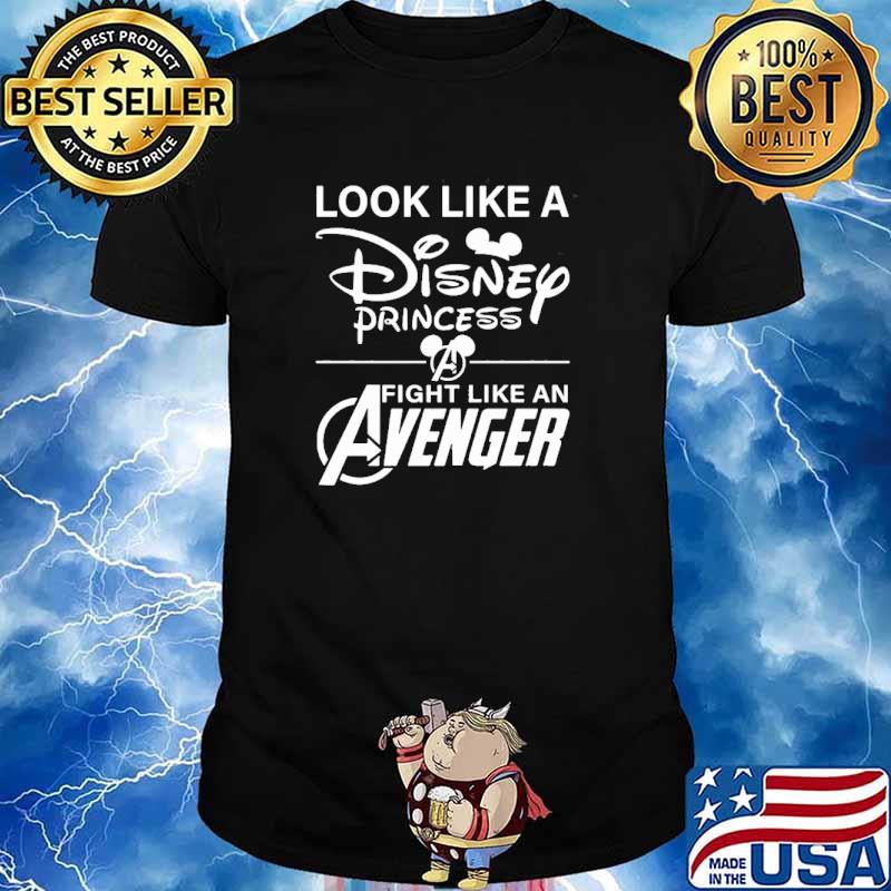 Look like an disney princess fight like an avenger shirt