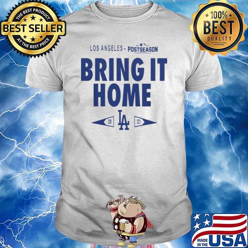 Los Angeles Dodgers Bring It Home 2021 Postseason shirt