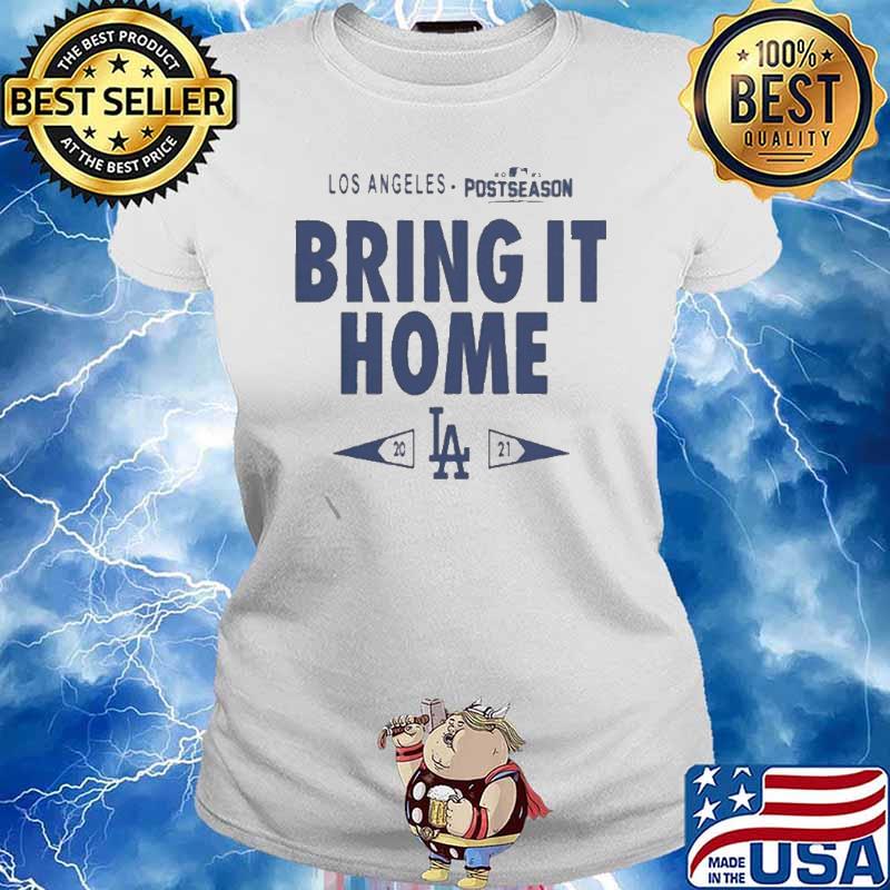 Los Angeles Dodgers Postseason Bring It Home 2021 Shirt Ladies tee