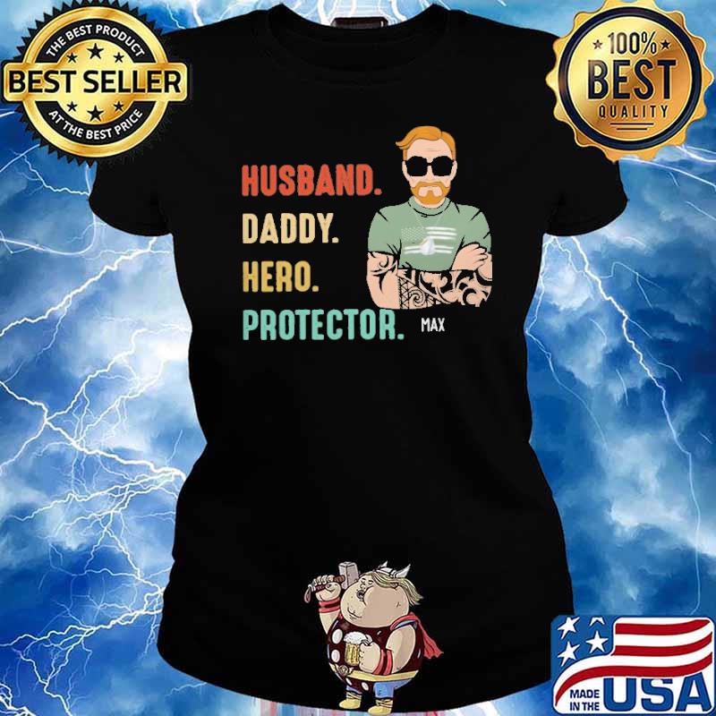 Max husband daddy hero protector s Ladies tee