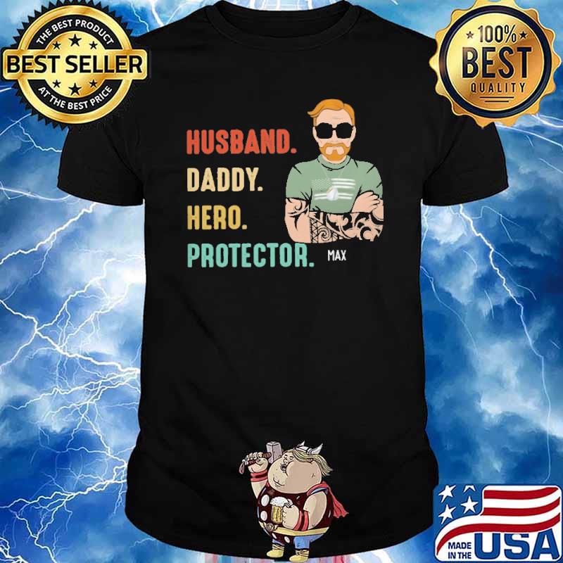 Max husband daddy hero protector shirt
