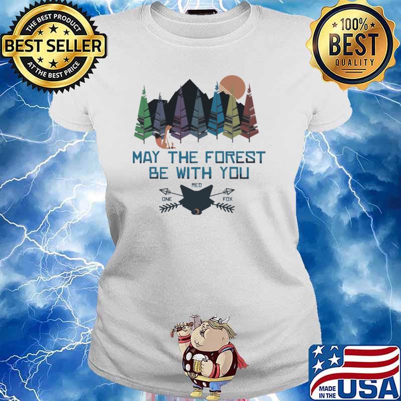 May the force be with you sun one red fox s Ladies tee