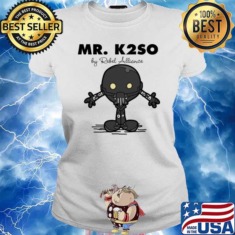 Mr k2so by rebel alliance s Ladies tee