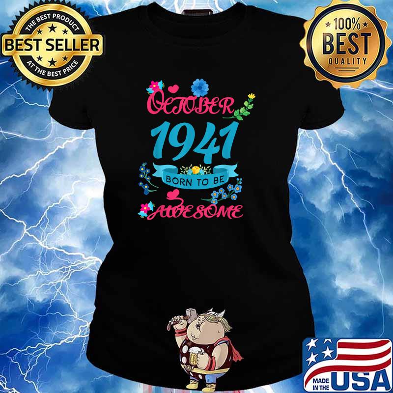 October 1941 Born To Be Awesome 80th Birthday Floral T-Shirt Ladies tee