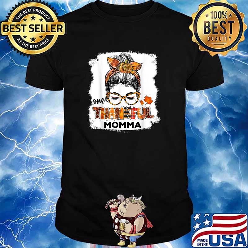 One Thankful Momma Fall Costume Leaves Autumn Thanksgiving Messy Buns T-Shirt