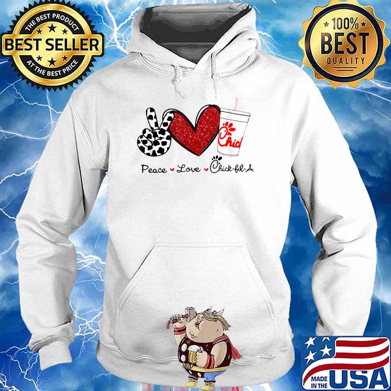 Peace Love Chick-fil-a T-Shirt Hoodie