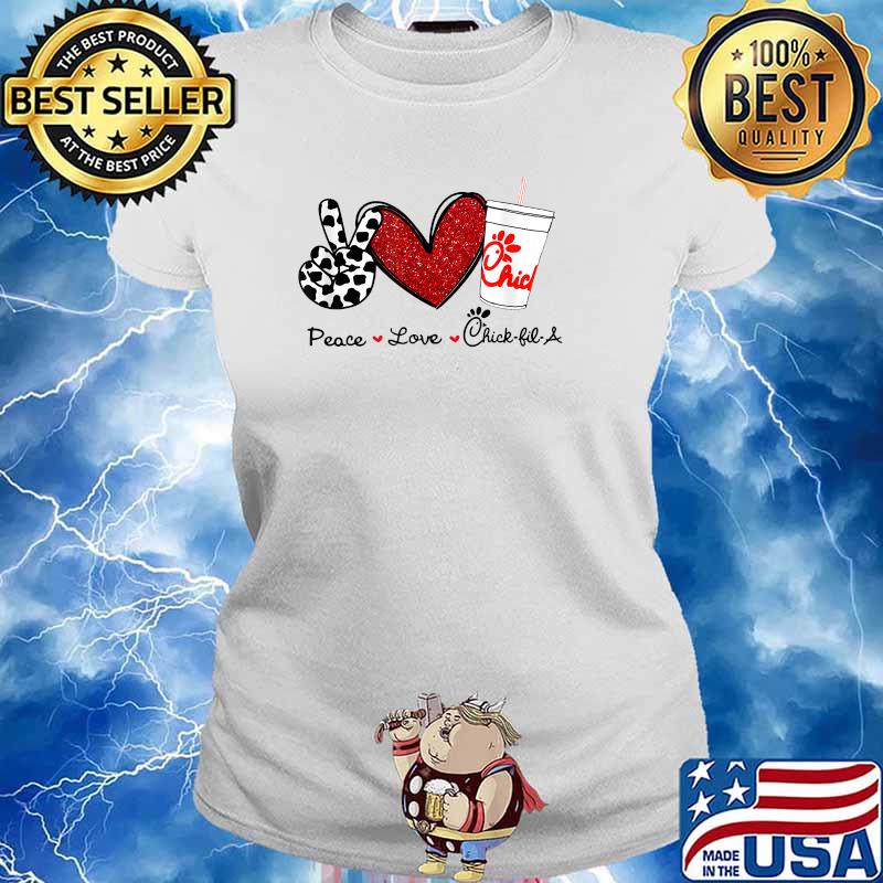 Peace Love Chick-fil-a T-Shirt Ladies tee