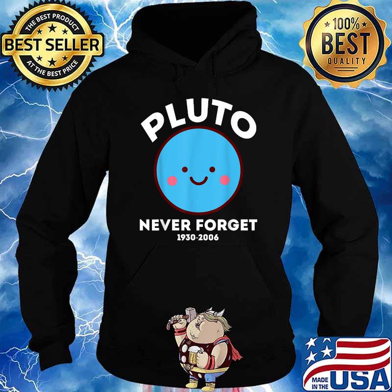 Planet Never Forget 1930 2006 Kawaii Science for Geeks T-Shirt Hoodie