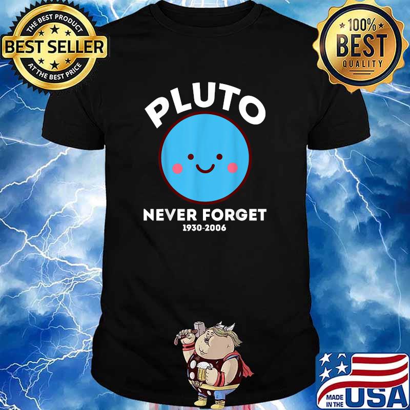 Planet Never Forget 1930 2006 Kawaii Science for Geeks T-Shirt
