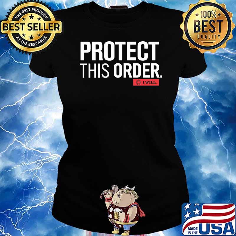 Protect This Order I Will Shirt Ladies tee