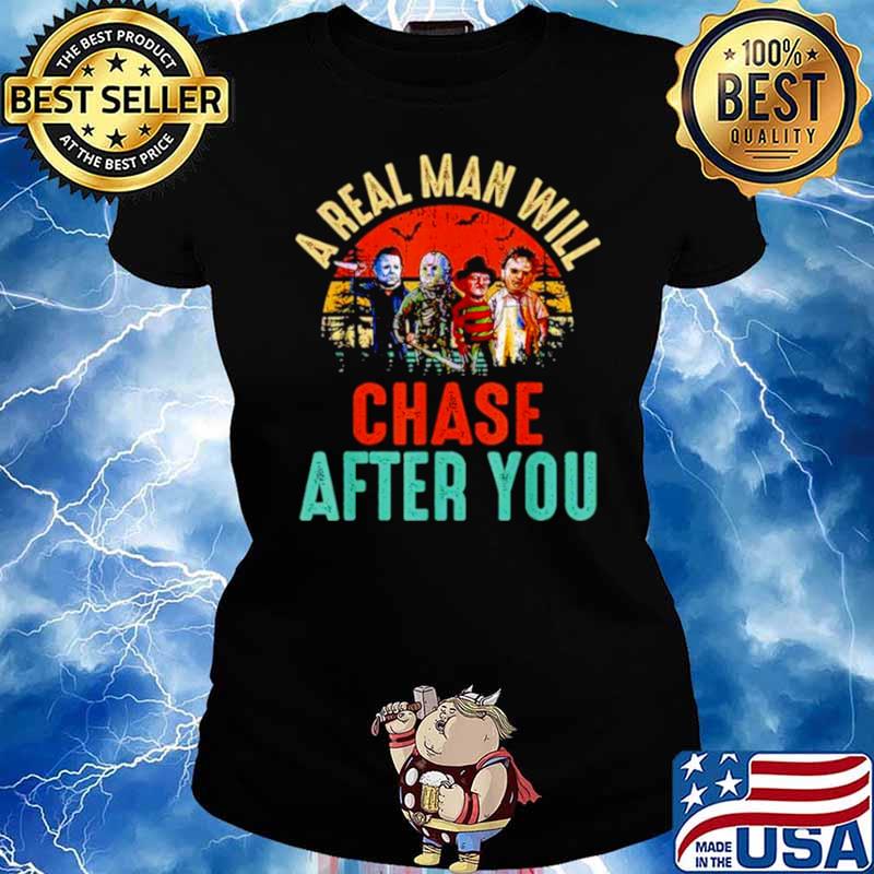 Real man will chase after Halloween Vintage s Ladies tee