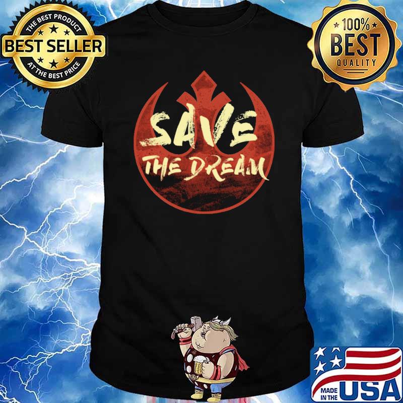 Save the dream rebel symbol shirt