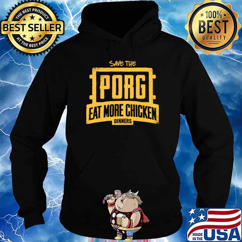 Save The Porg Eat More Chicken Dinner Sirt Hoodie