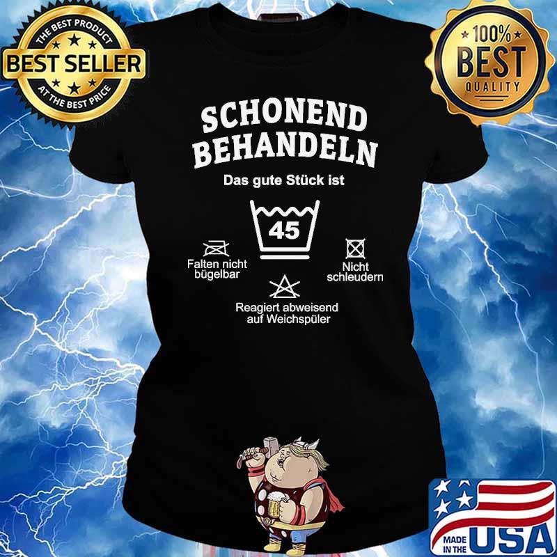 SCHONEND BEHANDELN DAS GUTE STUCK IST 45 FALTEN NICHT BUGELBAR NICHT SCHLEUDERN SHIRT Ladies tee