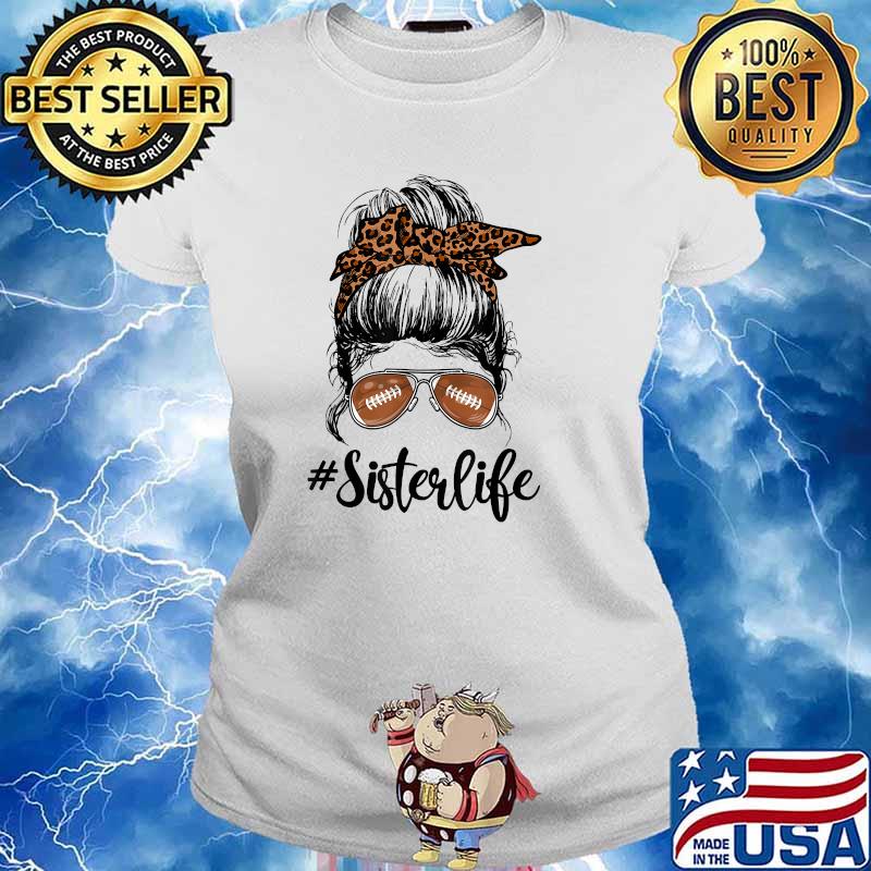 Sister Life Leopard Messy Bun Football Sister T-Shirt Ladies tee