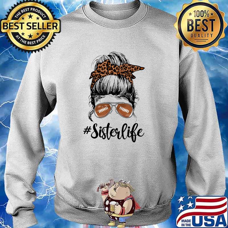 Sister Life Leopard Messy Bun Football Sister T-Shirt Sweater