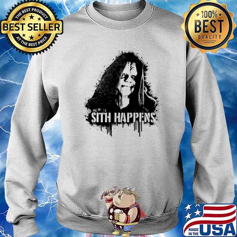 Sith Happens Shirt Sweater