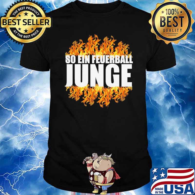 SO EIN FEUERBALL JUNGE SHIRT