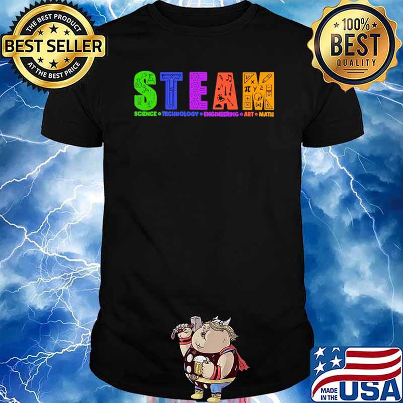 Steam science technology engineering art math shirt