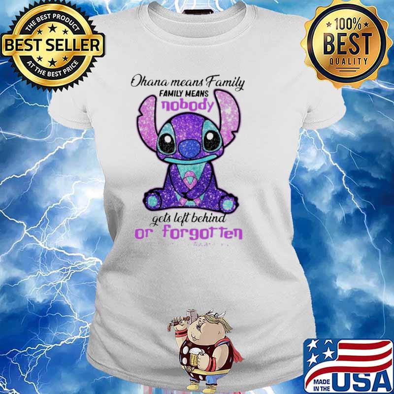 Stitch Ohana means family family means nobody gets left behind or forgotten s Ladies tee