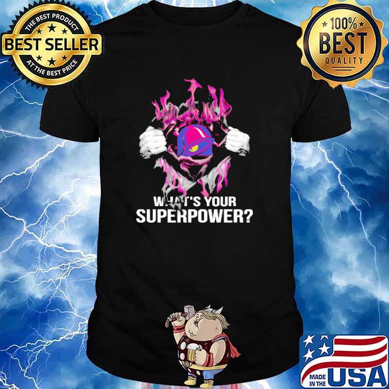Taco bell logo whats your superpower shirt