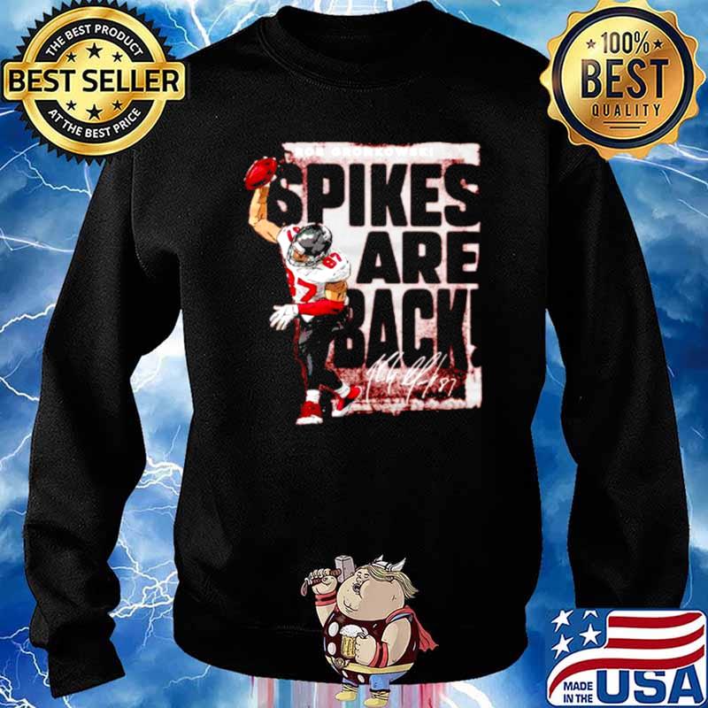 Tampa Bay Rob Gronkowski spikes are back signature s Sweater