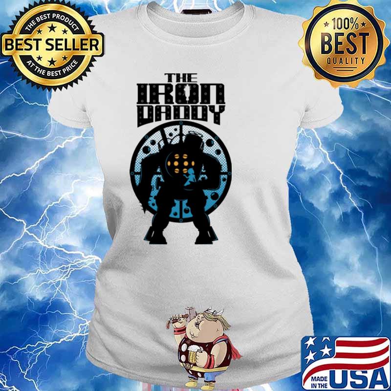 The Iron Daddy Shirt Ladies tee