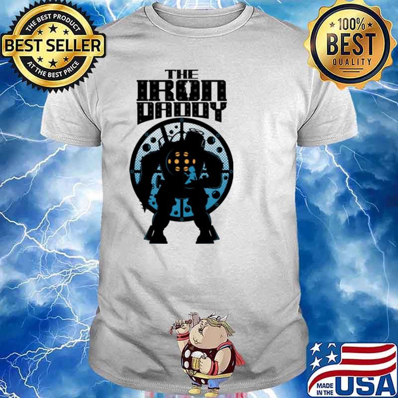The Iron Daddy Shirt