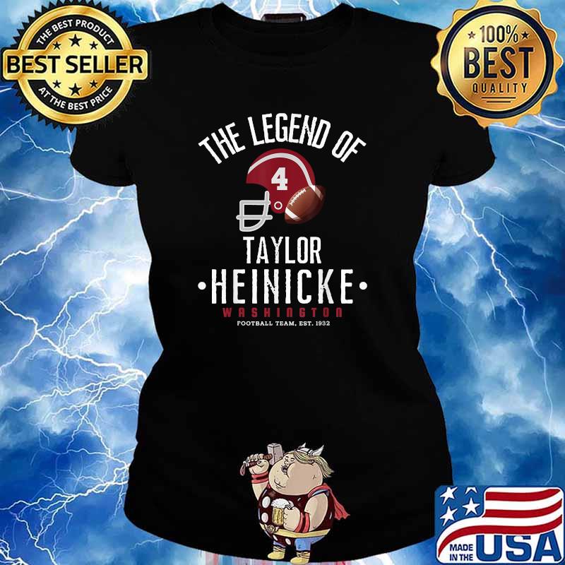 The Legend of Taylor Heinicke Washingtons Team T-Shirt Ladies tee