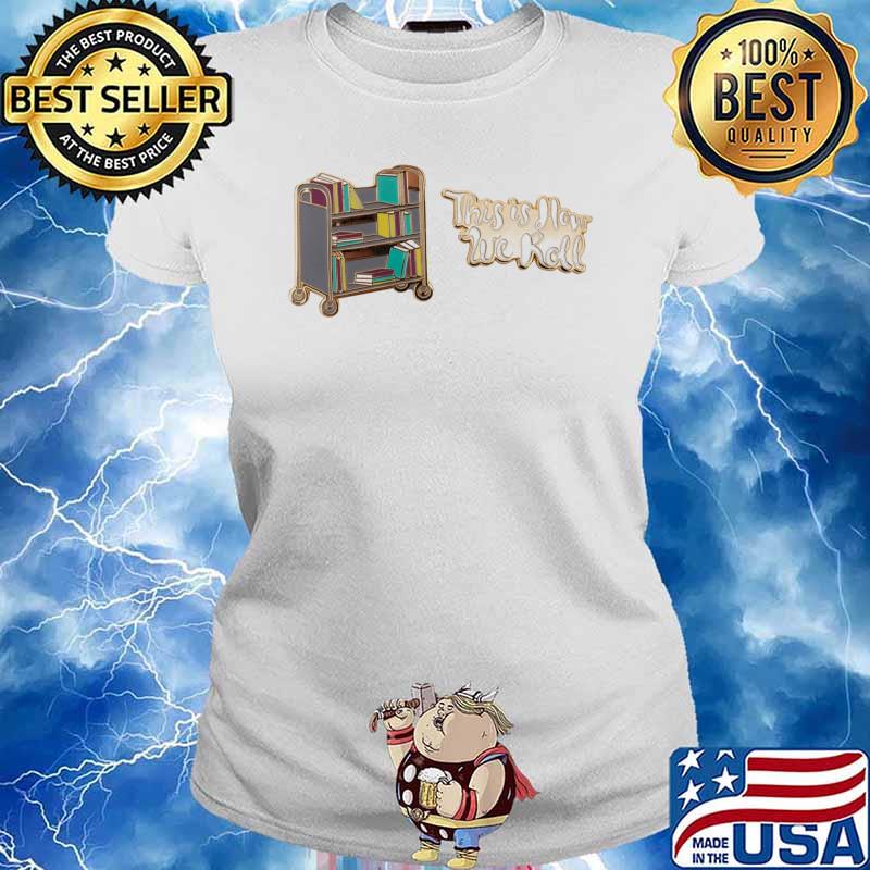 This is How We Roll Book Truck Shirt Ladies tee